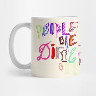 People Are Different Mug